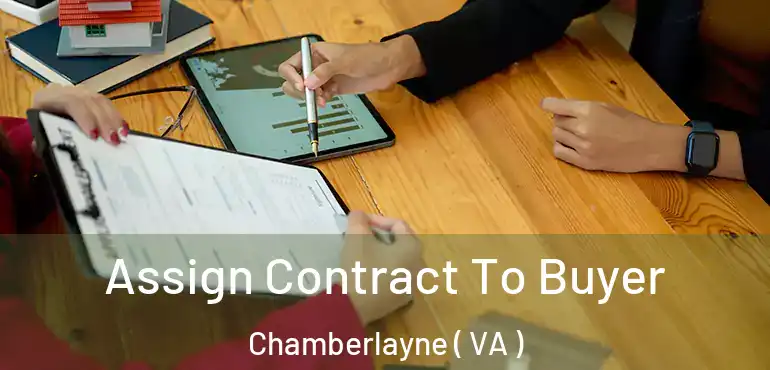  Assign Contract To Buyer Chamberlayne ( VA )