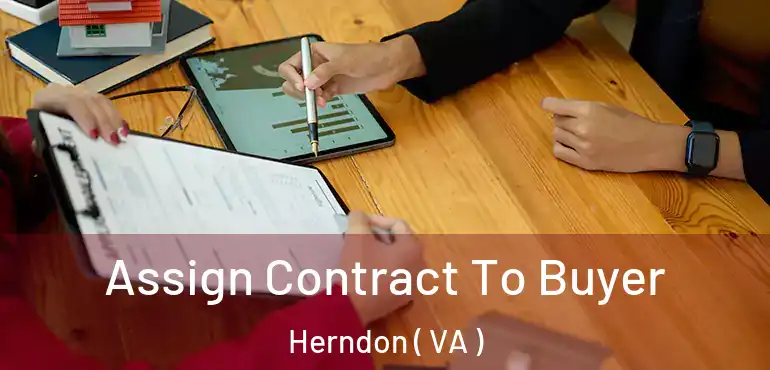  Assign Contract To Buyer Herndon ( VA )