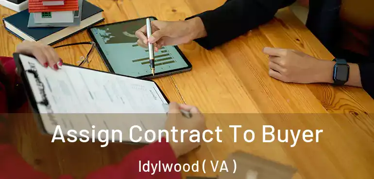  Assign Contract To Buyer Idylwood ( VA )