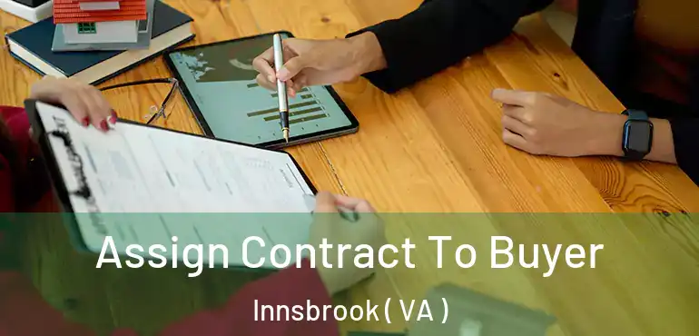  Assign Contract To Buyer Innsbrook ( VA )