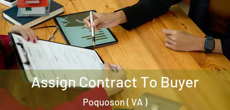 Assign Contract To Buyer Poquoson ( VA )