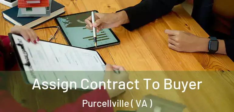  Assign Contract To Buyer Purcellville ( VA )