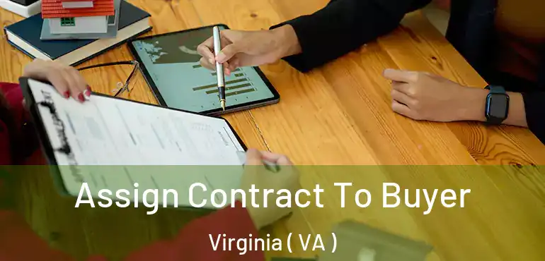  Assign Contract To Buyer Virginia ( VA )