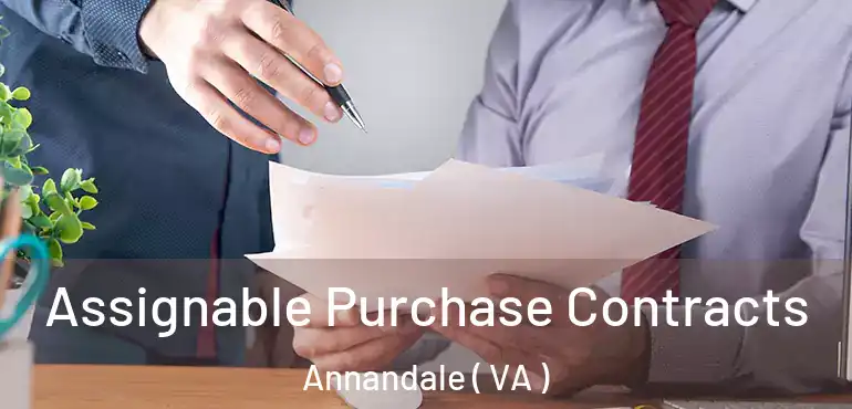  Assignable Purchase Contracts Annandale ( VA )
