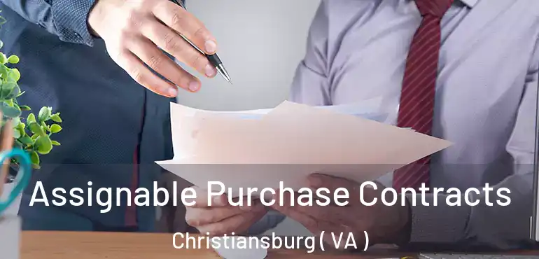  Assignable Purchase Contracts Christiansburg ( VA )