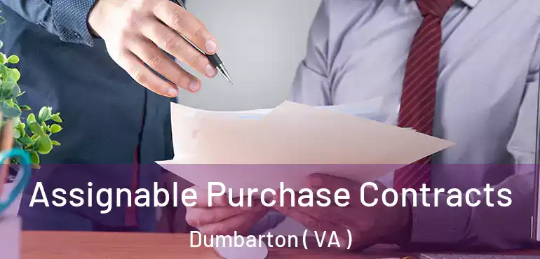  Assignable Purchase Contracts Dumbarton ( VA )