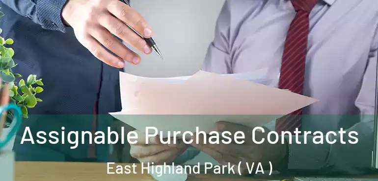  Assignable Purchase Contracts East Highland Park ( VA )