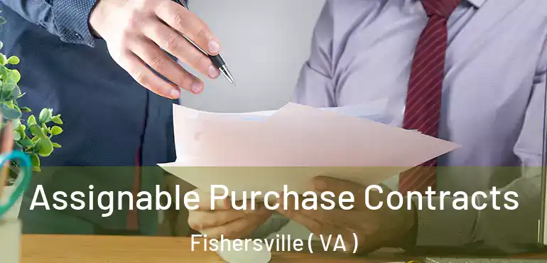 Assignable Purchase Contracts Fishersville ( VA )