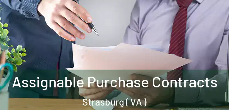  Assignable Purchase Contracts Strasburg ( VA )