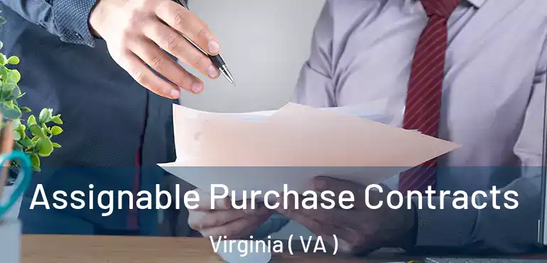  Assignable Purchase Contracts Virginia ( VA )