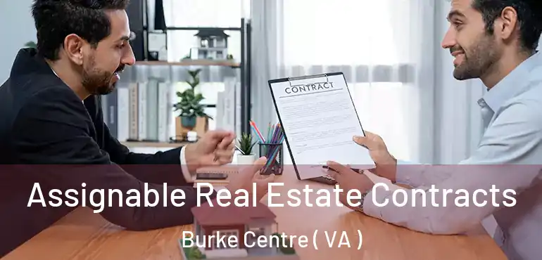  Assignable Real Estate Contracts Burke Centre ( VA )