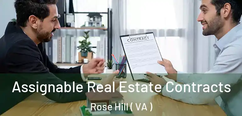 Assignable Real Estate Contracts Rose Hill ( VA )