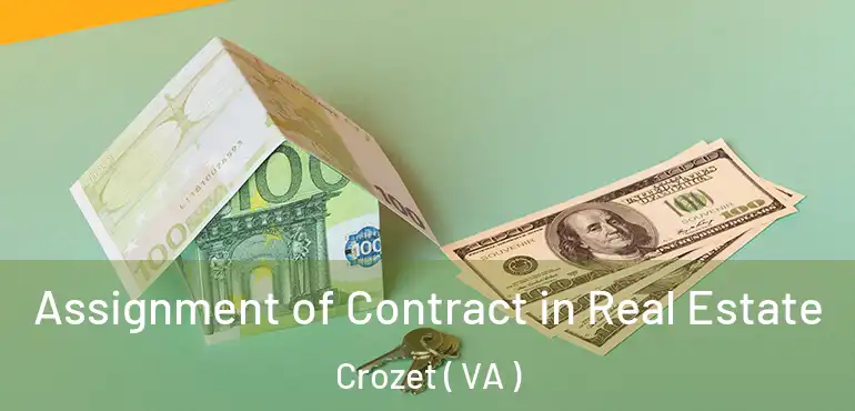  Assignment of Contract in Real Estate Crozet ( VA )