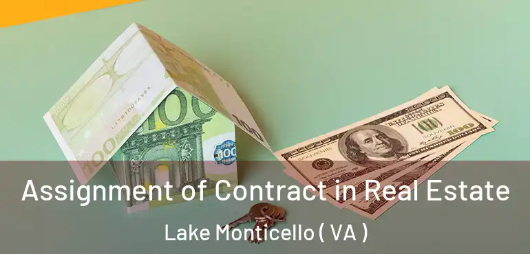  Assignment of Contract in Real Estate Lake Monticello ( VA )