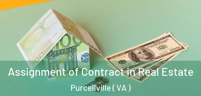  Assignment of Contract in Real Estate Purcellville ( VA )