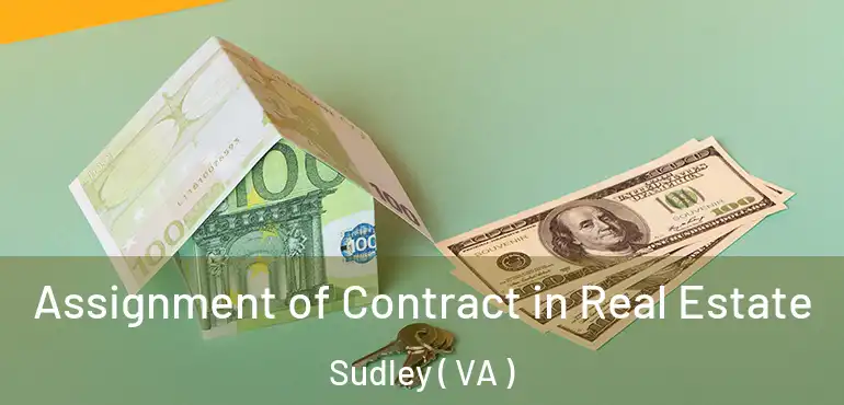  Assignment of Contract in Real Estate Sudley ( VA )