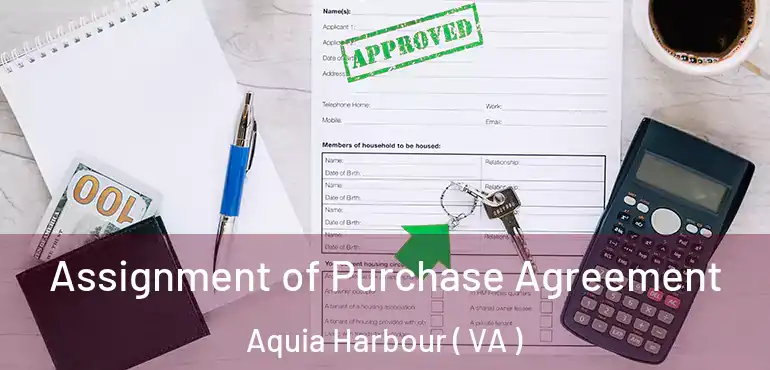  Assignment of Purchase Agreement Aquia Harbour ( VA )