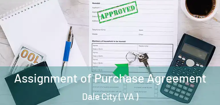  Assignment of Purchase Agreement Dale City ( VA )