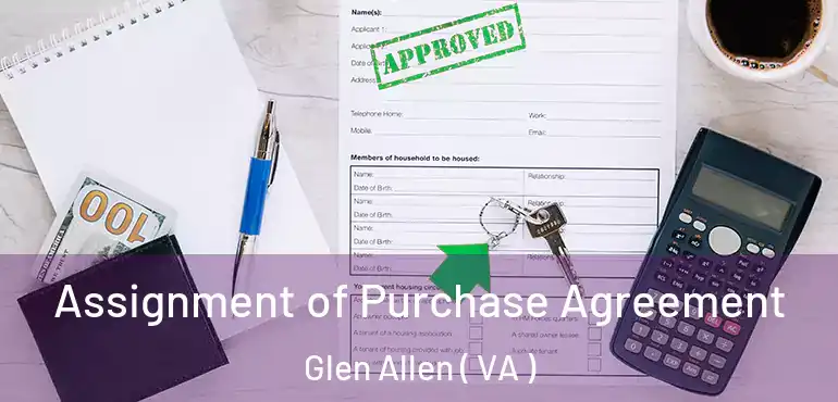  Assignment of Purchase Agreement Glen Allen ( VA )