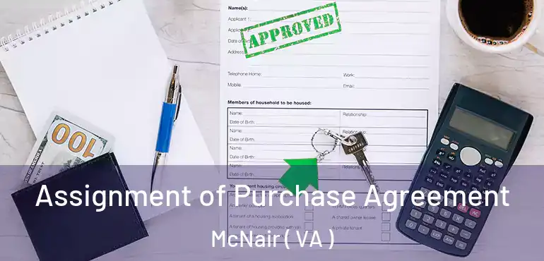  Assignment of Purchase Agreement McNair ( VA )