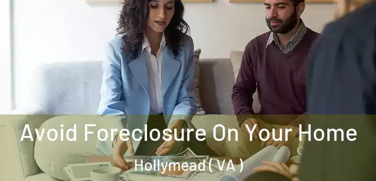  Avoid Foreclosure On Your Home Hollymead ( VA )