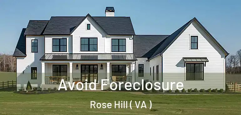  Avoid Foreclosure Rose Hill ( VA )