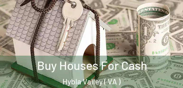  Buy Houses For Cash Hybla Valley ( VA )