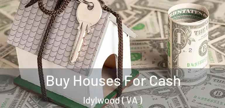  Buy Houses For Cash Idylwood ( VA )