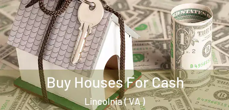  Buy Houses For Cash Lincolnia ( VA )