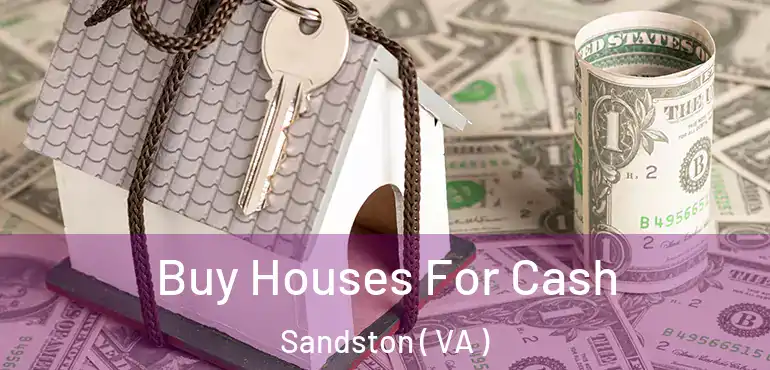  Buy Houses For Cash Sandston ( VA )