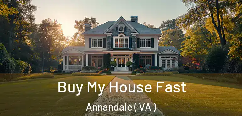  Buy My House Fast Annandale ( VA )