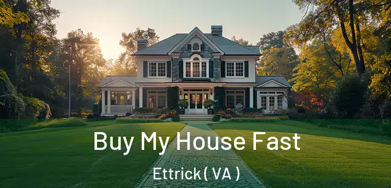 Buy My House Fast Ettrick ( VA )