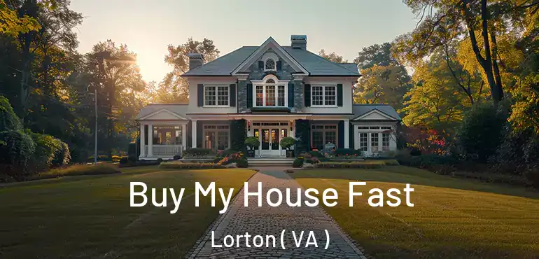  Buy My House Fast Lorton ( VA )