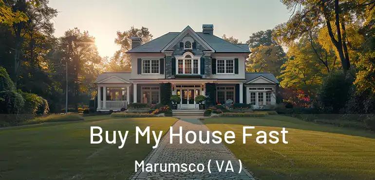  Buy My House Fast Marumsco ( VA )