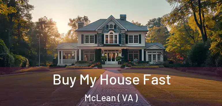  Buy My House Fast McLean ( VA )