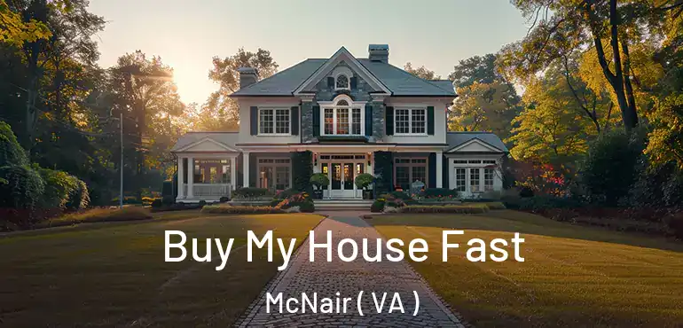  Buy My House Fast McNair ( VA )