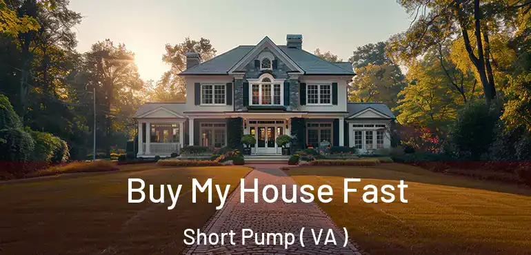  Buy My House Fast Short Pump ( VA )