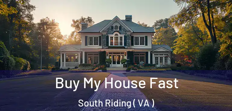  Buy My House Fast South Riding ( VA )