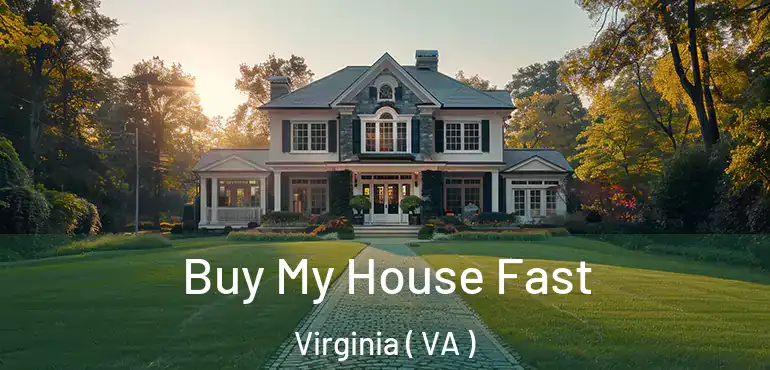  Buy My House Fast Virginia ( VA )