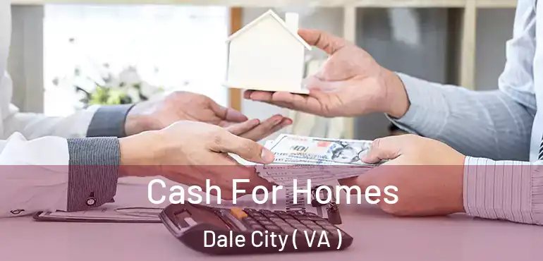  Cash For Homes Dale City ( VA )