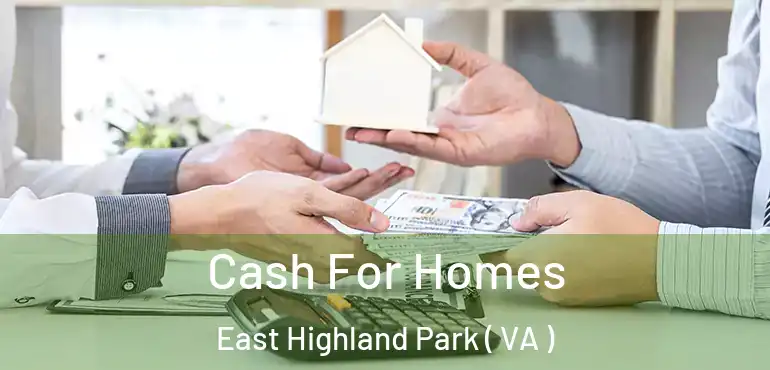  Cash For Homes East Highland Park ( VA )