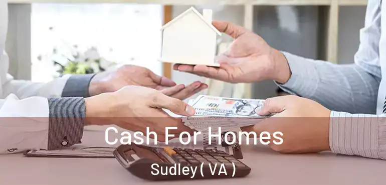  Cash For Homes Sudley ( VA )