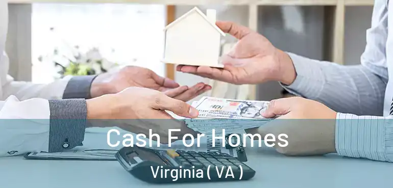  Cash For Homes Virginia ( VA )