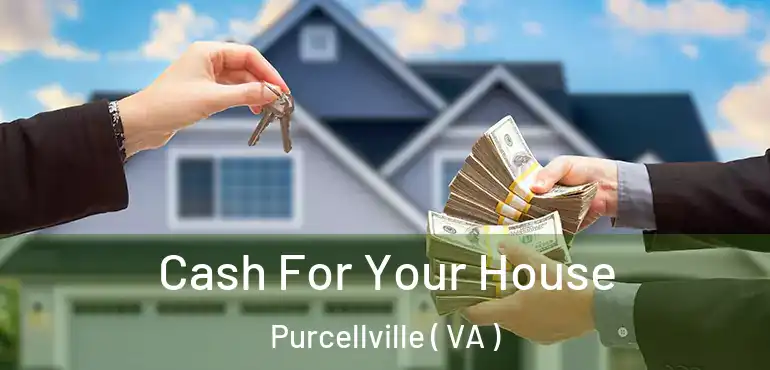 Cash For Your House Purcellville ( VA )