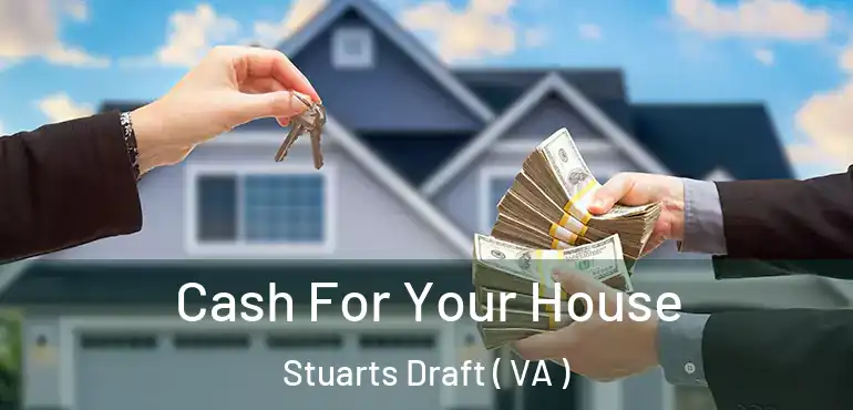  Cash For Your House Stuarts Draft ( VA )