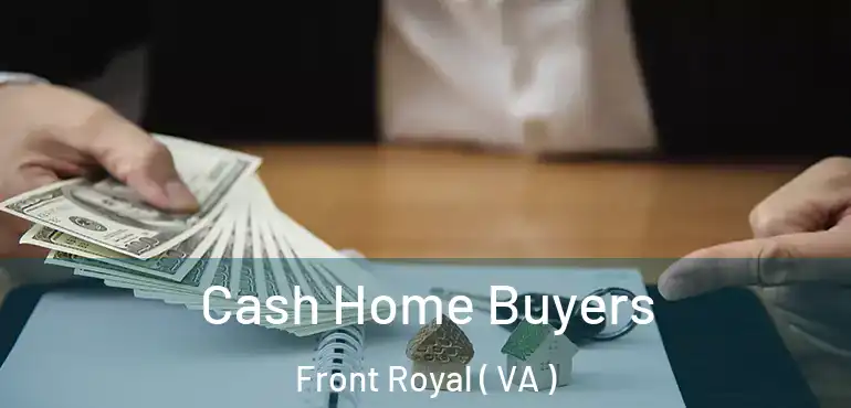  Cash Home Buyers Front Royal ( VA )