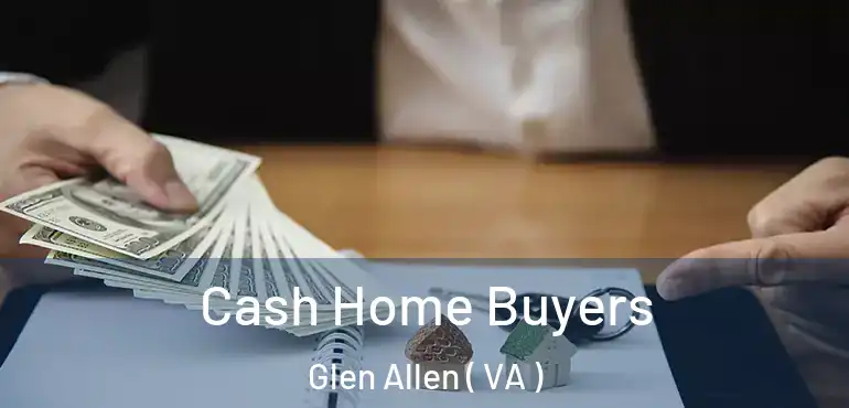  Cash Home Buyers Glen Allen ( VA )