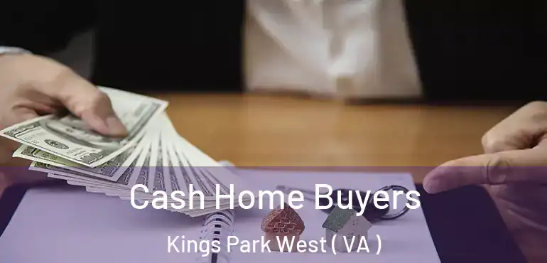  Cash Home Buyers Kings Park West ( VA )