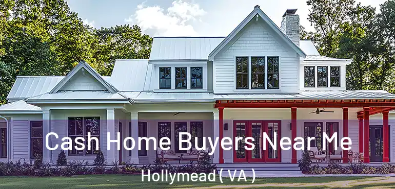  Cash Home Buyers Near Me Hollymead ( VA )