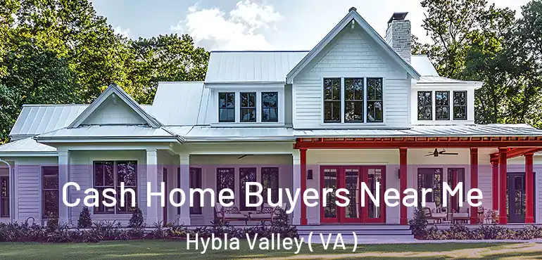  Cash Home Buyers Near Me Hybla Valley ( VA )